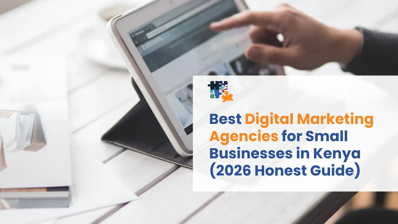 Best Digital Marketing Agencies for Small Businesses in Kenya (2026 Honest Guide)