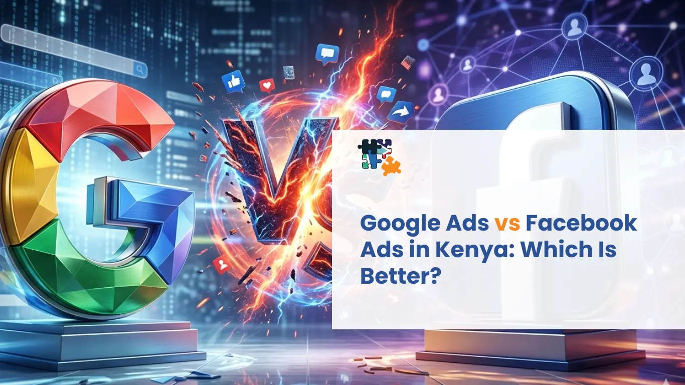 Google Ads vs Facebook Ads in Kenya comparison for businesses looking to grow online in 2026